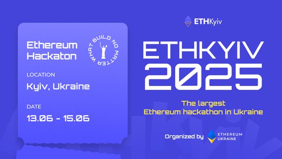 Масштабний хакатон ETHKyiv 2025 повертається влітку: головна подія для тих, хто створює технології майбутнього