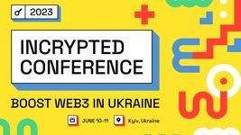 10–11 июня состоится самый масштабный криптоивент года в Украине — Incrypted Conference 2023