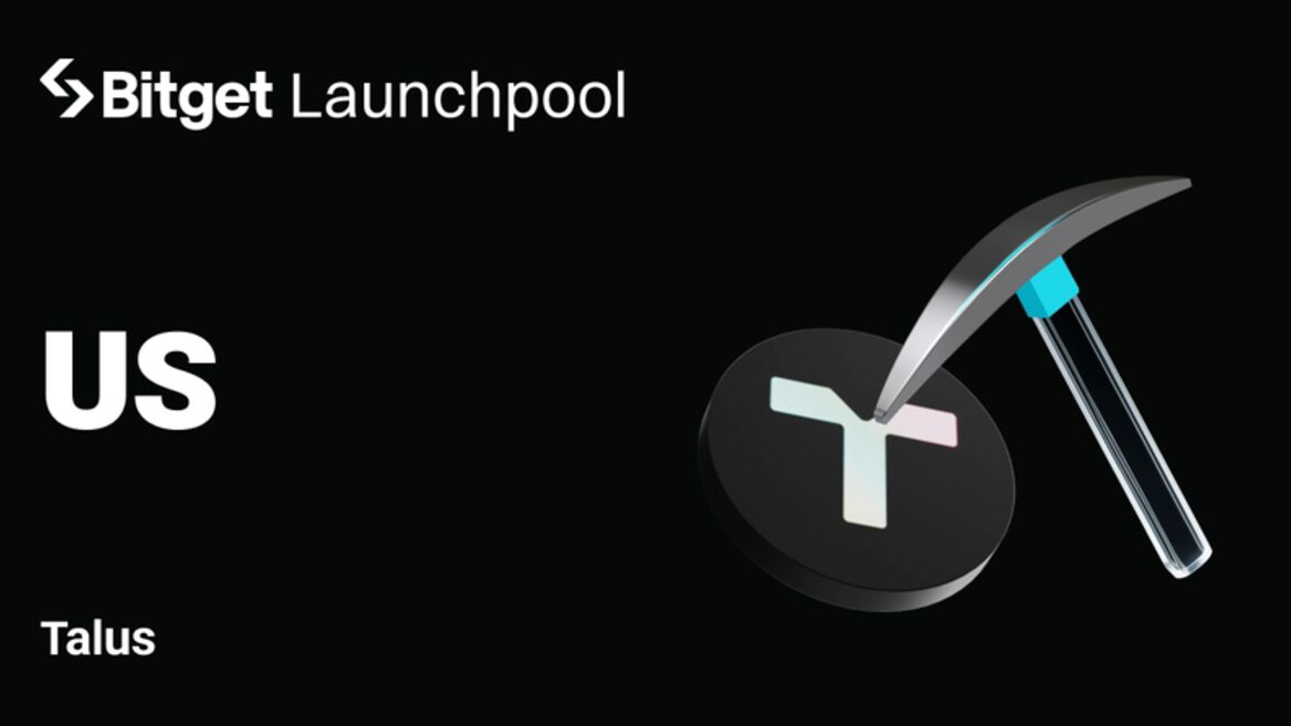 Bitget Launchpool додає Talus (US) з 175 млн токенів у нагородах