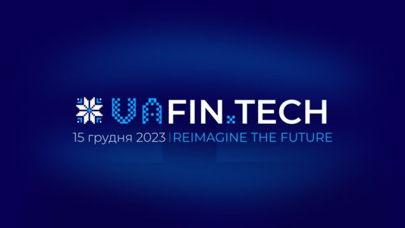 UAFIN.TECH 2023: у Києві відбудеться головна фінтех-подія країни