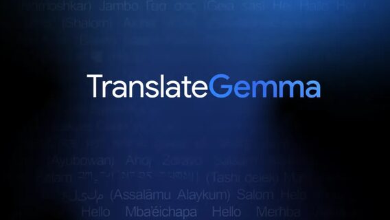 Google представила TranslateGemma — нове сімейство моделей для перекладу на базі Gemma 3 із підтримкою 55 мов