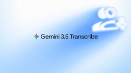Google випустила Gemini 3.5 Transcribe: ШІ перетворює голос на структурований текст і працюватиме в Chrome