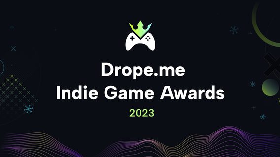Українська інфлюенсерська платформа Drope.me оголосила про запуск Indie Game Awards. Що відбувається в інших ігрових нагородах у 2023
